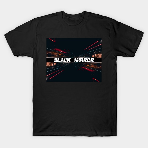 Black Mirror T-Shirt by Bluespider